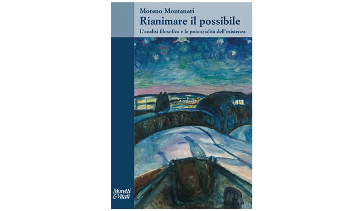 Presentazione del libro Rianimare il possibile. L’analisi filosofica e le possibilità dell’esistenza